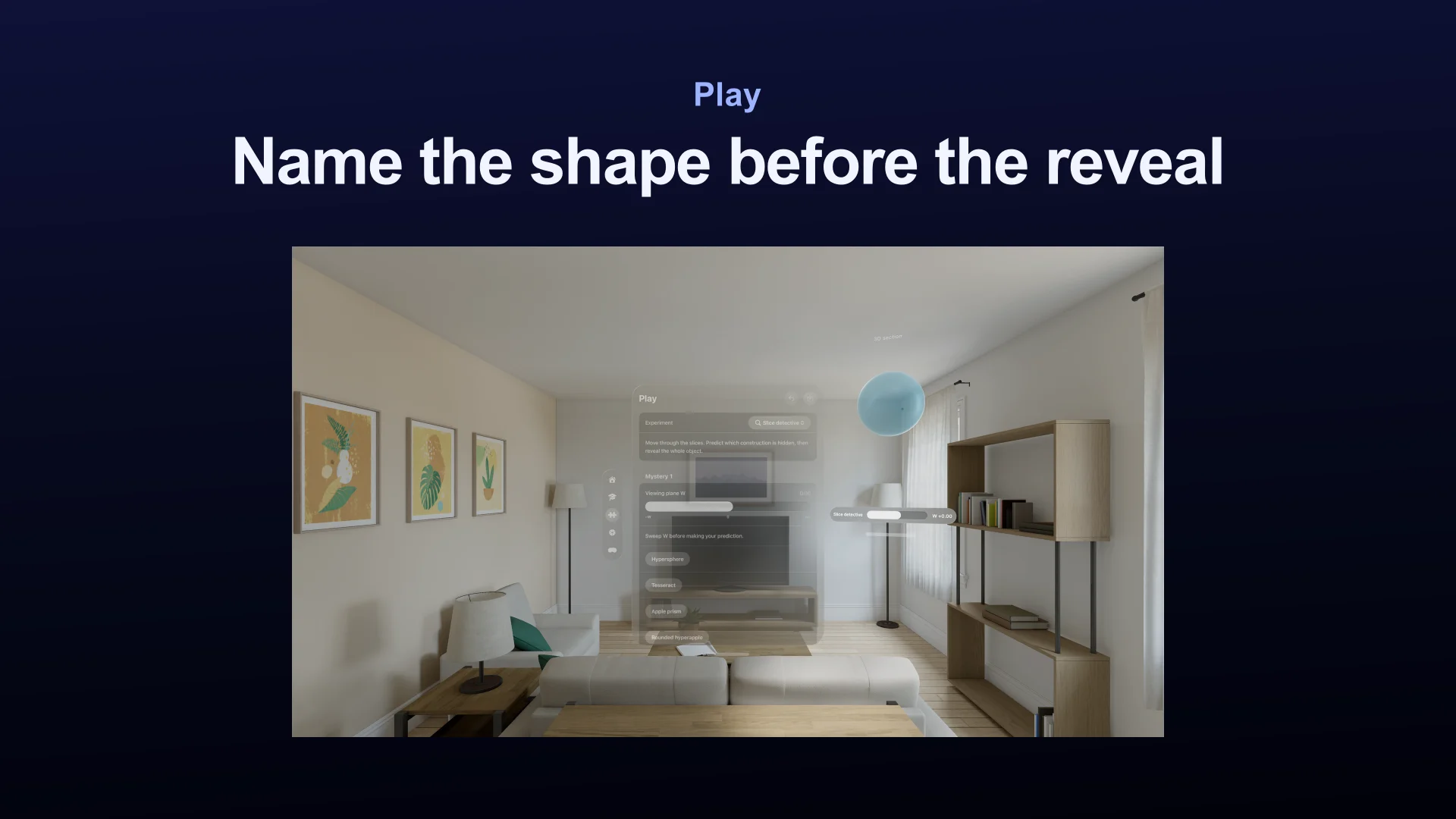 Slice Detective experiment asking the player to identify a hidden 4D object